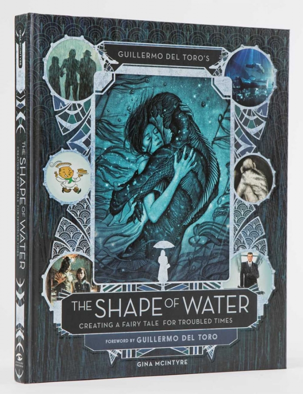 Guillermo del Toro's The Shape of Water: Creating a Fairy Tale for Troubled Times Hardcover Book - Click Image to Close