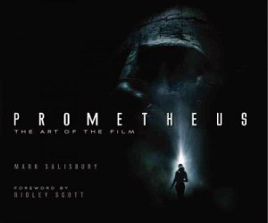 Prometheus The Art of the Film Hardcover Book
