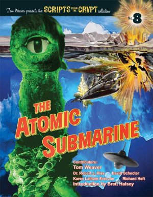 Scripts from the Crypt #8 The Atomic Submarine Paperback Book