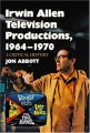 Irwin Allen Television Productions, 1964-1970 Book