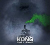 Kong: Skull Island The Art and Making Of Hardcover Book