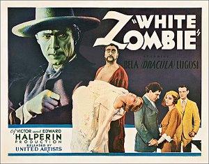 White Zombie 1932 Half Sheet Poster Reproduction Bela Lugosi