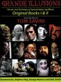 Grande Illusions: Books I & II Tom Savini