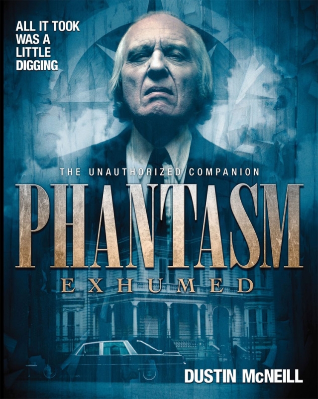 Phantasm Exhumed The Unauthorized Companion Book - Click Image to Close