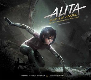 Alita: Battle Angel The Art and Making of the Movie Hardcover Book