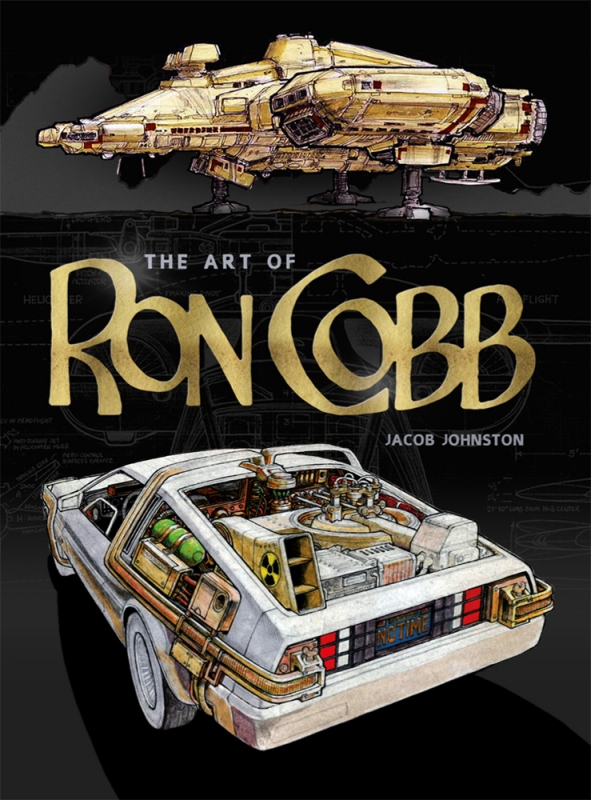 Art of Ron Cobb (Conan, Alien, Firefly, Star Wars, Back to the Future) Hardcover Book - Click Image to Close