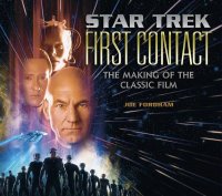 Star Trek: First Contact: The Making of the Classic Film Hardcover Book