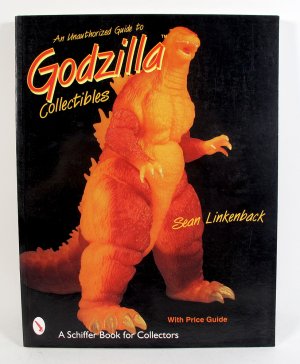 Godzilla Collectibles An Unauthorized Guide Book by Sean Linkenback