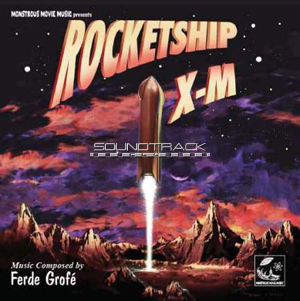 Rocketship X-M Soundtrack CD Ferde Grofe - Click Image to Close
