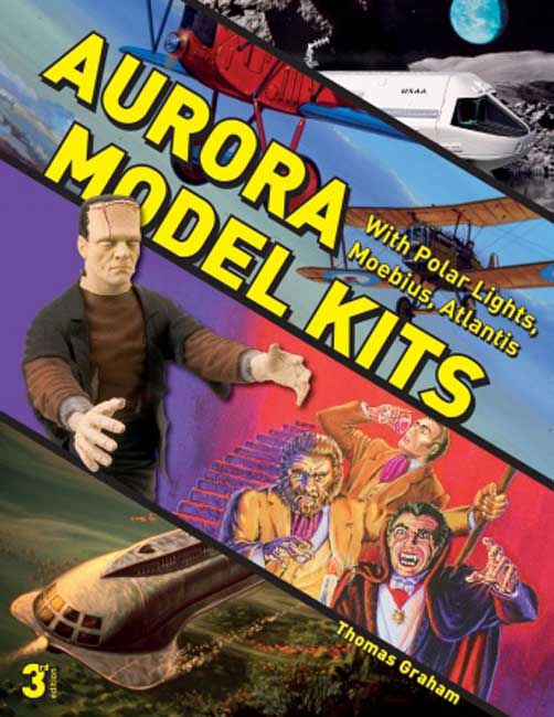 Aurora Model Kits: With Polar Lights, Moebius, Atlantis-Thomas Graham Book - Click Image to Close