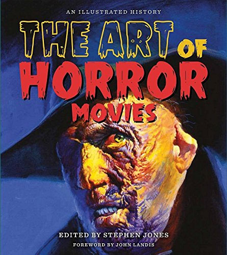 Art of Horror Movies: An Illustrated History Hardcover Book - Click Image to Close