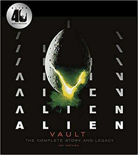 Alien Vault: 40th Anniversary Definitive Story Behind the Film Hardcover Book - Click Image to Close