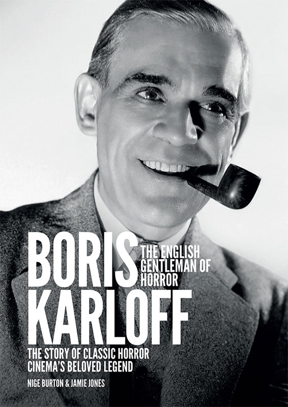 Boris Karloff: The English Gentleman of Horror Softback Book