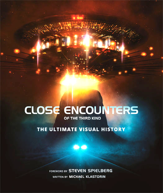 Close Encounters of the Third Kind: The Ultimate Visual History Hardcover Book - Click Image to Close