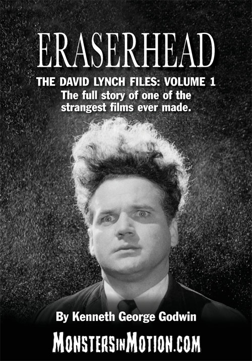 Eraserhead The David Lynch Files Vol 1: The Full Story of One of the Strangest Films Ever Made Softcover Book - Click Image to Close