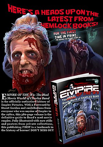 Empire of the 'B's: The Mad Movie World of Charles Band Book - Click Image to Close