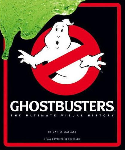 Ghostbusters The Ultimate Visual History Hardcover Book - Click Image to Close