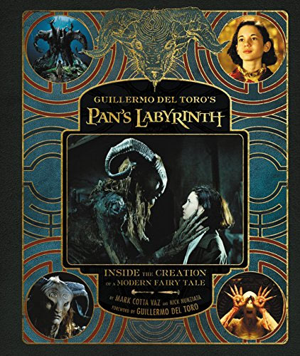 Guillermo del Toro's Pan's Labyrinth: Inside the Creation of a Modern Fairy Tale Hardcover Book - Click Image to Close