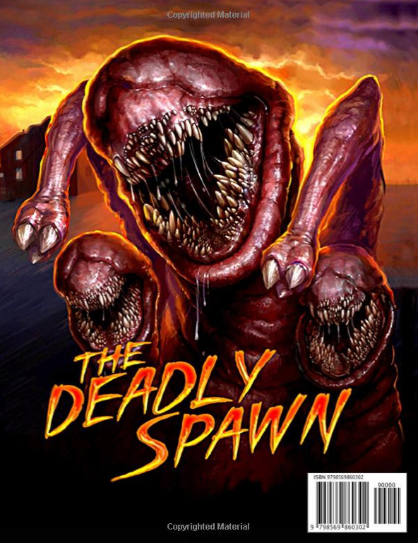 Making of The Deadly Spawn The 1980's Science-Fiction/Horror Monster Cult Classic Book Ted Bohus - Click Image to Close