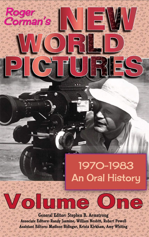 Roger Corman's New World Pictures 1970-1983: An Oral History Volume 1 Hardcover Book - Click Image to Close