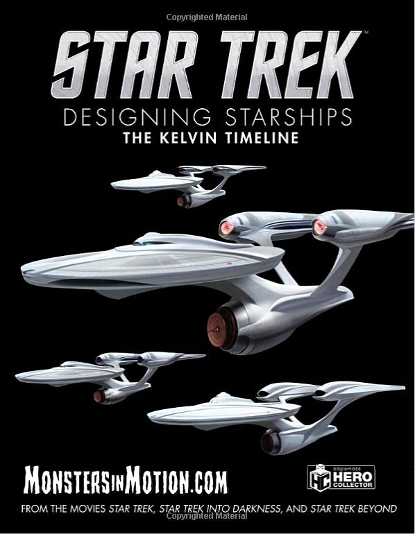 Star Trek Designing Starships, Volume 3: The Kelvin Timeline Hardcover Book - Click Image to Close