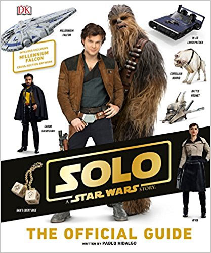 Star Wars Solo: A Star Wars Story The Official Guide Book - Click Image to Close