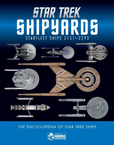 Star Trek Shipyards Star Trek Starships: 2151-2293 The Encyclopedia of Starfleet Ships Hardcover Book - Click Image to Close