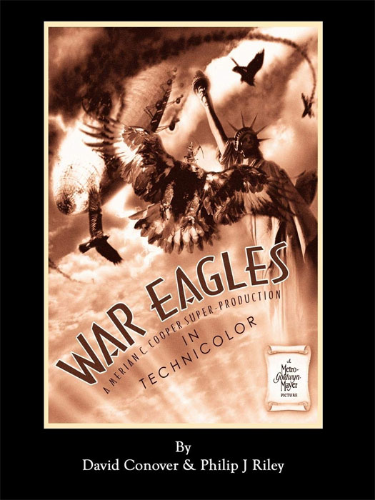 War Eagles: The Unmaking of an Epic - An Alternate History for Classic Film Monsters Book Willis Obrien/King Kong - Click Image to Close