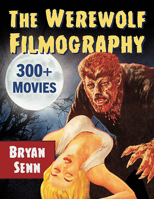 Werewolf Filmography 300+ Movies Paperback Book by Bryan Senn - Click Image to Close