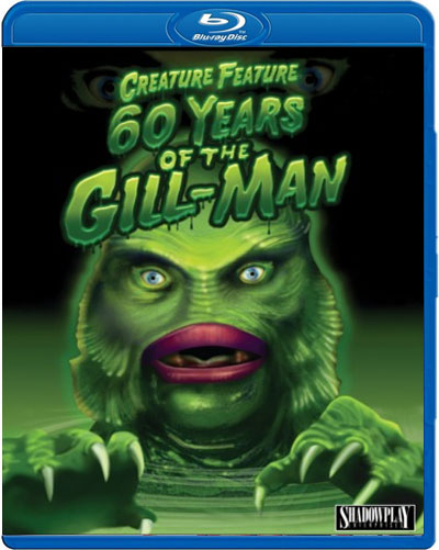 Creature Feature 60 Years of the Gill-Man Blu-Ray - Click Image to Close