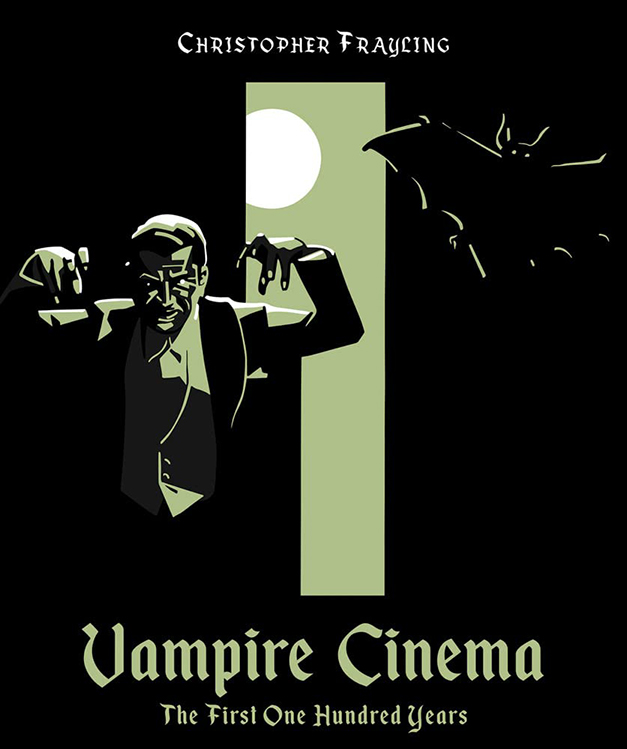 Vampire Cinema: The First One Hundred Years Hardcover Book - Click Image to Close