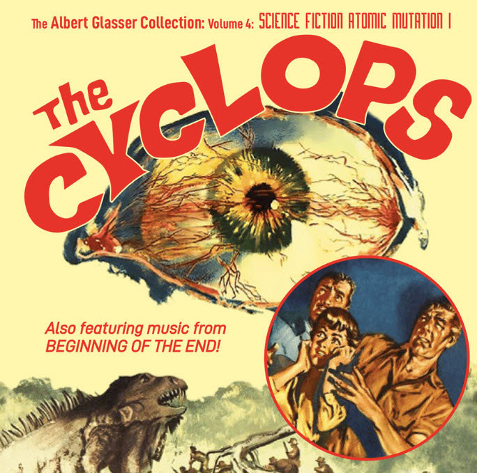 Beginning Of The End / The Cyclops Albert Glasser Collection Vol. 4 CD Soundtrack - Click Image to Close