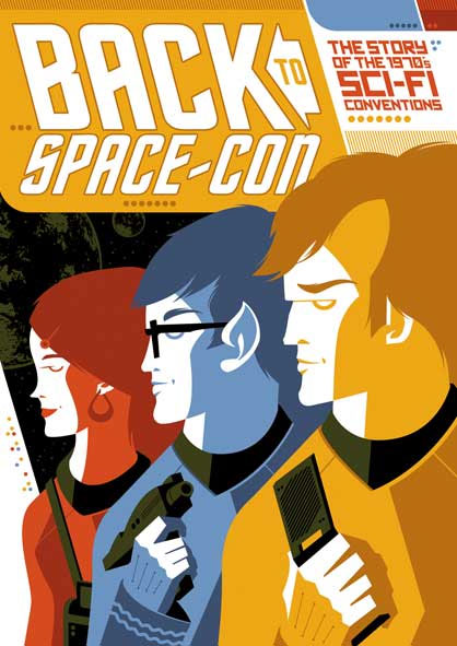 Back to Space-Con The Story of 1970's Sci-Fi Conventions Documentary DVD - Click Image to Close