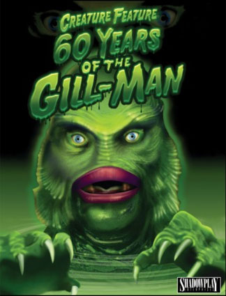 Creature Feature 60 Years of the Gill-Man DVD - Click Image to Close