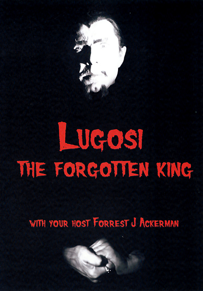 Lugosi The Forgotten King Bela Lugosi Documentary DVD - Click Image to Close