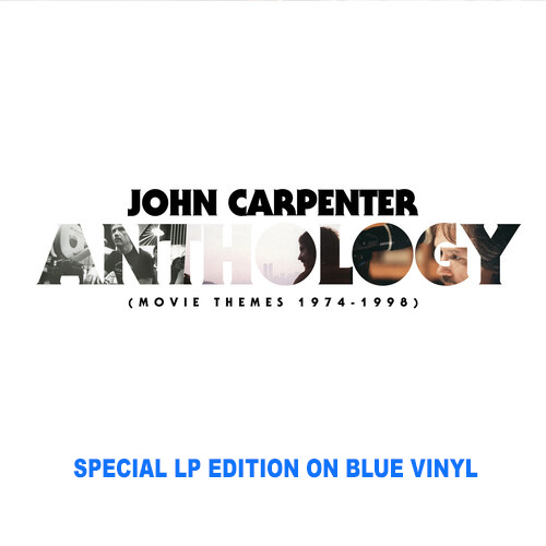 John Carpenter Anthology 1974-1998 Soundtrack Vinyl LP (BLUE VINYL) - Click Image to Close