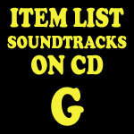 Soundtrack CD Item List: G