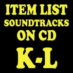 Soundtrack CD Item List: K-L
