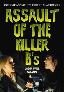Assault of the Killer B’s Softcover Book by Jason Paul Collum - Click Image to Close