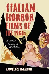 Italian Horror Films of the 1960s Softcover Book - Click Image to Close