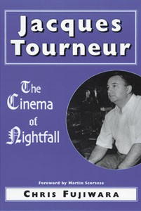 Jacques Tourneur - The Cinema of Nightfall - Hardcover Book - Click Image to Close