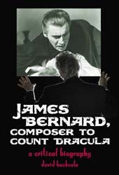 James Bernard, Composer to Count Dracula - Hardcover Book - Click Image to Close