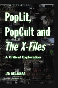 PopLit, PopCult and The X-Files Softcover Book by Jan Delasara - Click Image to Close