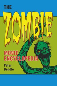 The Zombie Movie Encyclopedia Hard Book by Peter Dendle - Click Image to Close