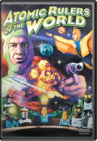 Atomic Rulers of The World DVD - Click Image to Close