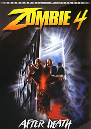 Zombie 4 After Death DVD - Click Image to Close